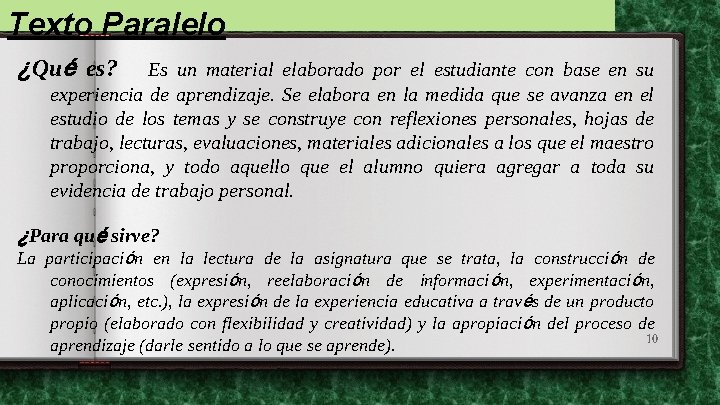 Texto Paralelo ¿Qué es? Es un material elaborado por el estudiante con base en