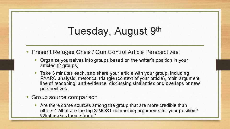 Tuesday, August th 9 • Present Refugee Crisis / Gun Control Article Perspectives: •