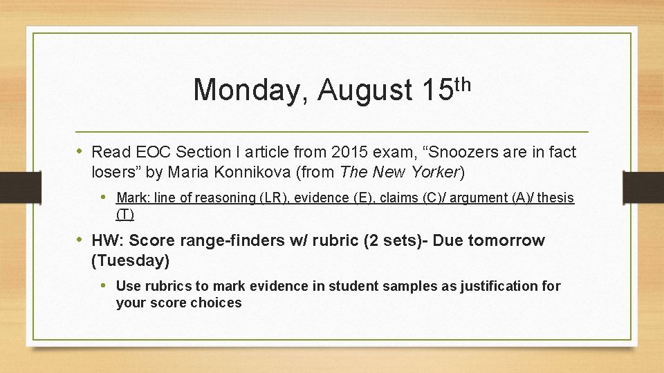 Monday, August th 15 • Read EOC Section I article from 2015 exam, “Snoozers