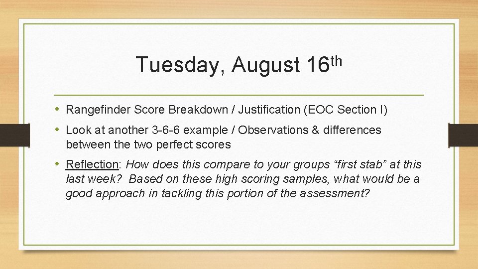 Tuesday, August th 16 • Rangefinder Score Breakdown / Justification (EOC Section I) •
