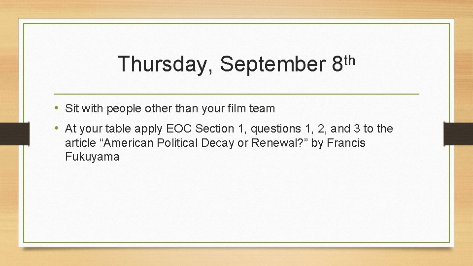Thursday, September th 8 • Sit with people other than your film team •