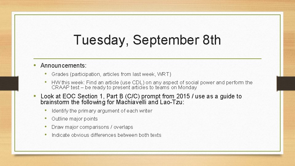 Tuesday, September 8 th • Announcements: • Grades (participation, articles from last week, WRT)