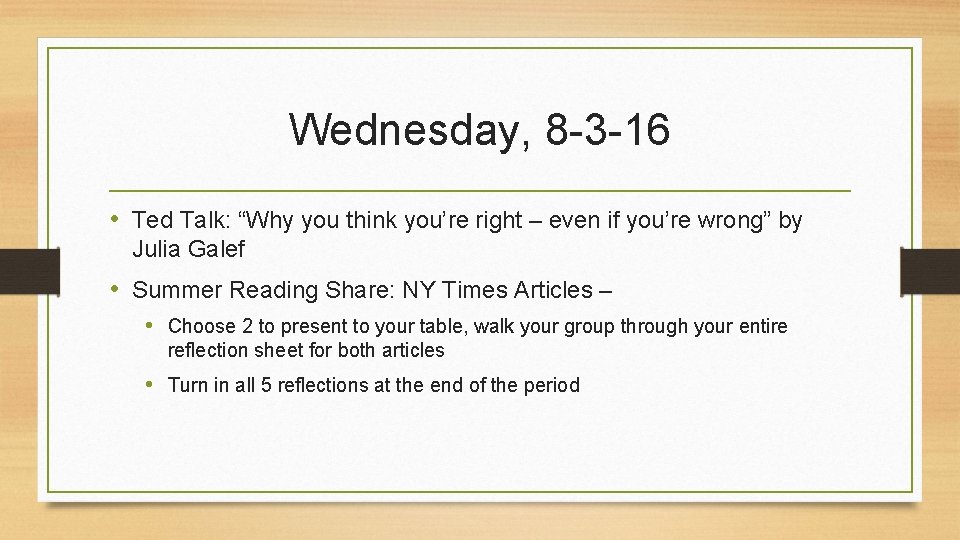 Wednesday, 8 -3 -16 • Ted Talk: “Why you think you’re right – even
