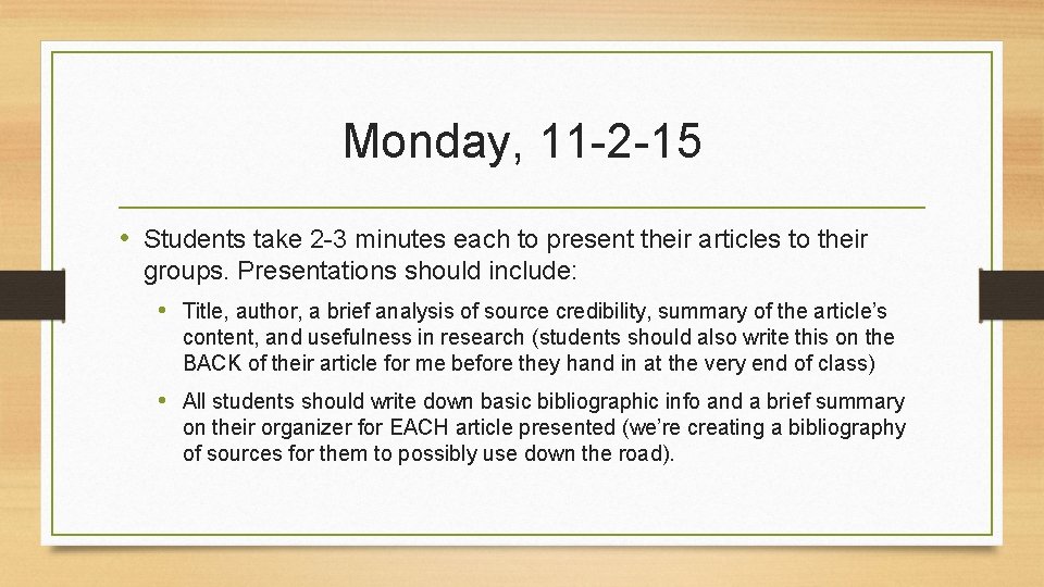 Monday, 11 -2 -15 • Students take 2 -3 minutes each to present their