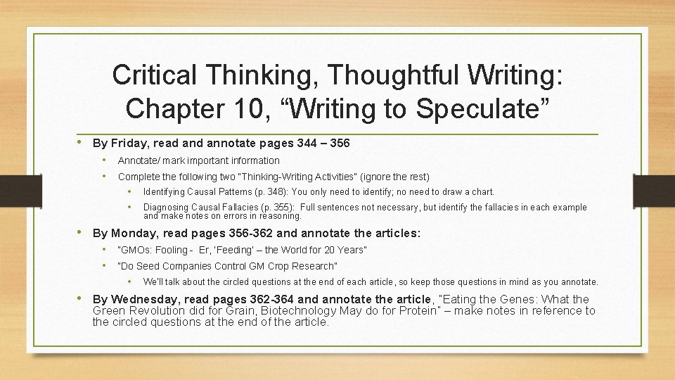 Critical Thinking, Thoughtful Writing: Chapter 10, “Writing to Speculate” • By Friday, read annotate