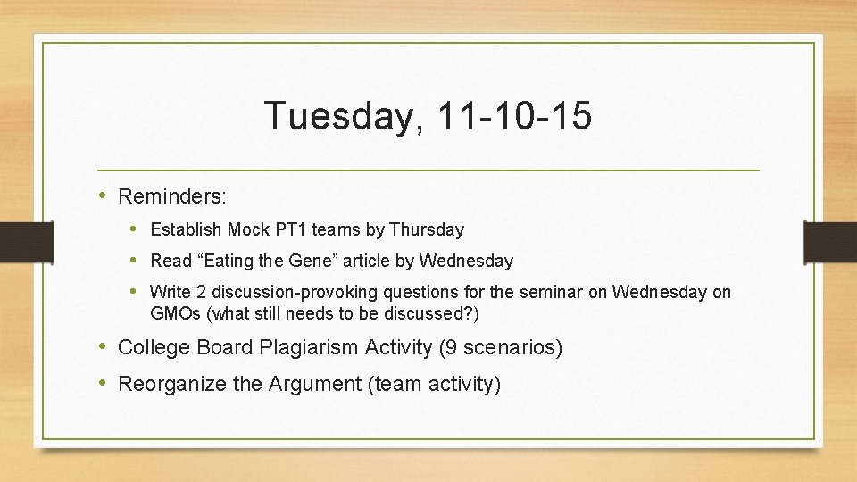 Tuesday, 11 -10 -15 • Reminders: • Establish Mock PT 1 teams by Thursday