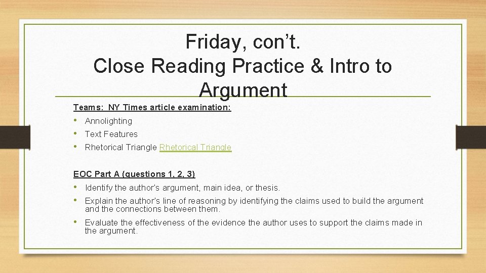 Friday, con’t. Close Reading Practice & Intro to Argument Teams: NY Times article examination: