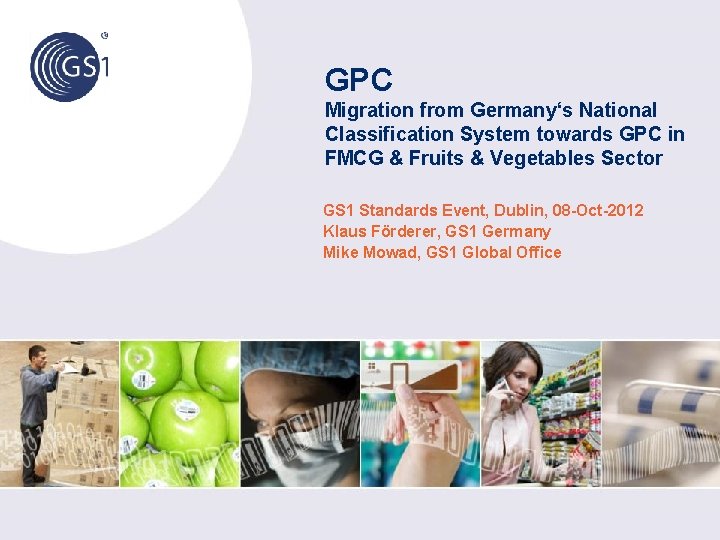 GPC Migration from Germany‘s National Classification System towards GPC in FMCG & Fruits &