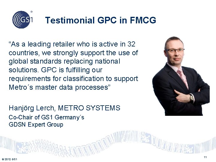 Testimonial GPC in FMCG “As a leading retailer who is active in 32 countries,