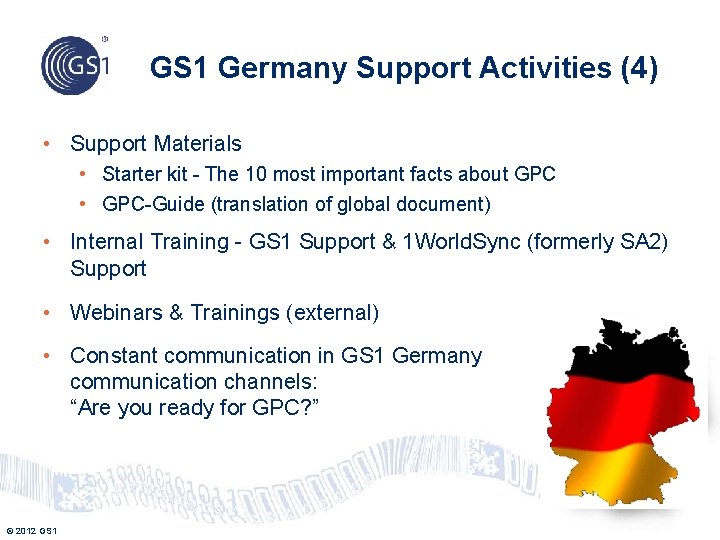 GS 1 Germany Support Activities (4) • Support Materials • Starter kit - The