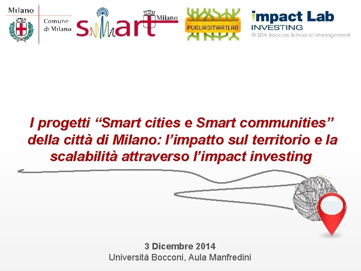 I progetti “Smart cities e Smart communities” della città di Milano: l’impatto sul territorio