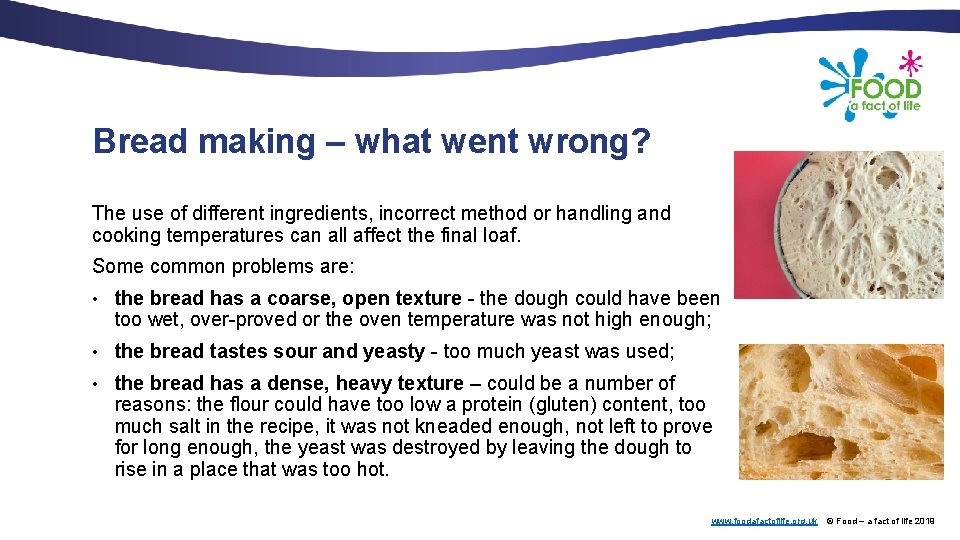 Bread making – what went wrong? The use of different ingredients, incorrect method or