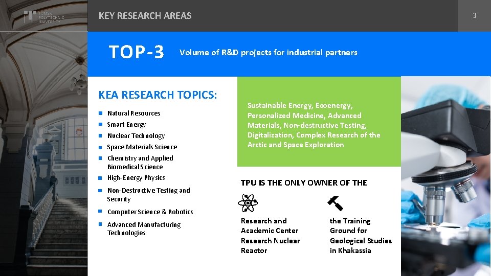 KEY RESEARCH AREAS ТОP-3 3 Volume of R&D projects for industrial partners KEA RESEARCH