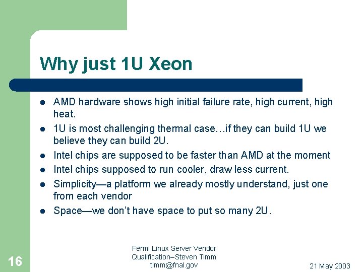 Why just 1 U Xeon l l l 16 AMD hardware shows high initial