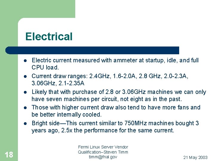 Electrical l l 18 Electric current measured with ammeter at startup, idle, and full