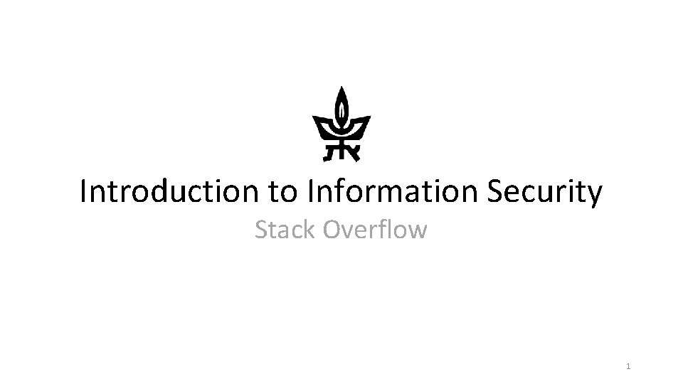 Introduction to Information Security Stack Overflow 1 