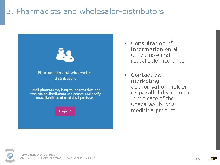 3. Pharmacists and wholesaler-distributors § Consultation of information on all unavailable and reavailable medicines