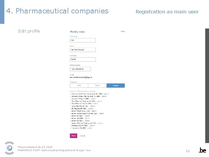 4. Pharmaceutical companies Registration as main user Edit profile Pharma. Status/26. 02. 2020 FAMHP/DG