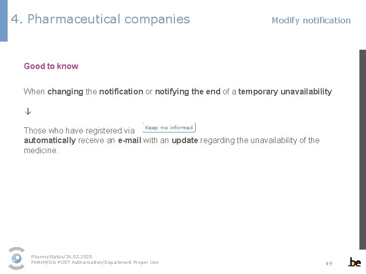 4. Pharmaceutical companies Modify notification Good to know When changing the notification or notifying