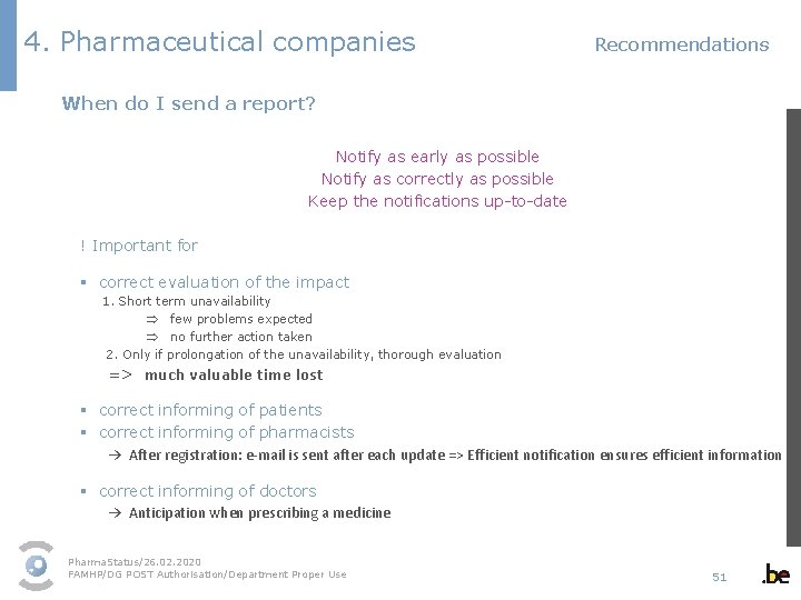 4. Pharmaceutical companies Recommendations When do I send a report? Notify as early as