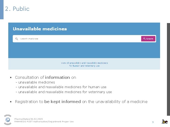 2. Public § Consultation of information on - unavailable medicines - unavailable and reavailable