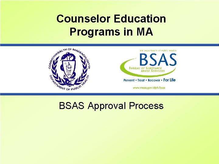 Counselor Education Programs in MA BSAS Approval Process 