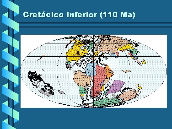 Cretácico Inferior (110 Ma) Cretácico Inferior (110 Ma)