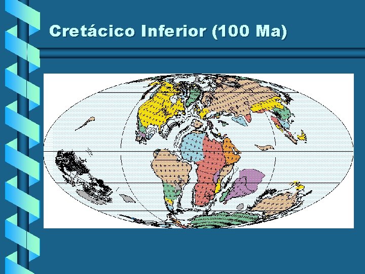 Cretácico Inferior (100 Ma) Cretácico Inferior (100 Ma)