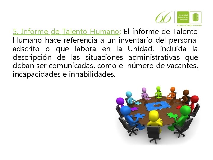5. Informe de Talento Humano: El informe de Talento Humano hace referencia a un 5. Informe de Talento Humano: El informe de Talento Humano hace referencia a un