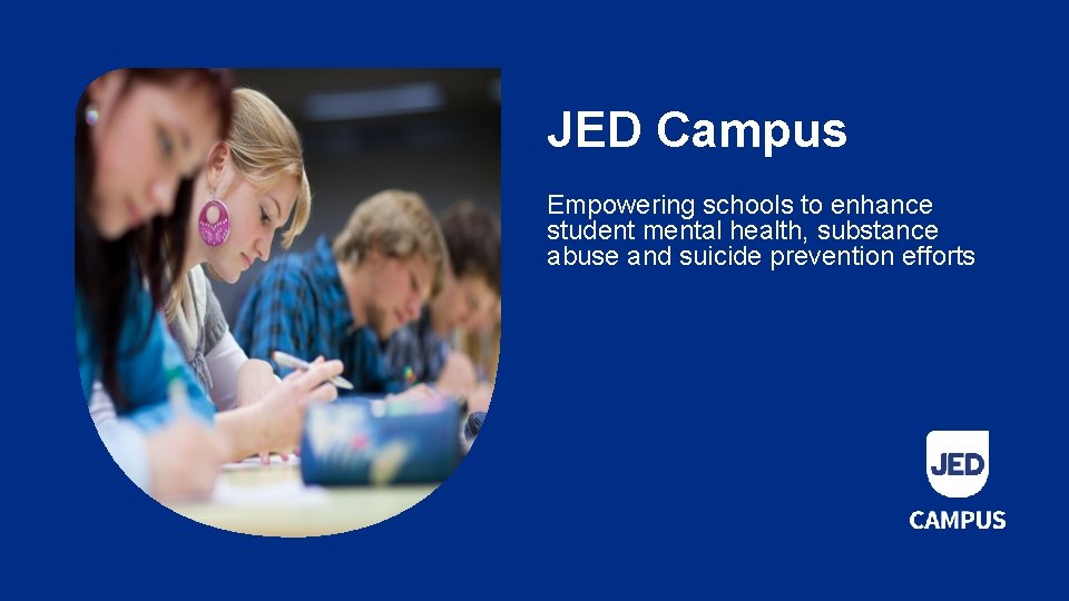 JED Campus Empowering schools to enhance student mental health, substance abuse and suicide prevention