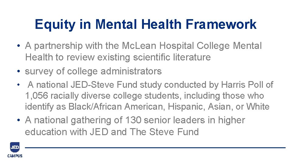 Equity in Mental Health Framework • A partnership with the Mc. Lean Hospital College