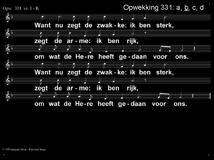 Opwekking 331: a, b, c, d . . . Opwekking 331: a, b, c, d . . .