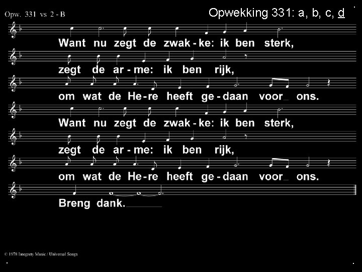 Opwekking 331: a, b, c, d . . . Opwekking 331: a, b, c, d . . .