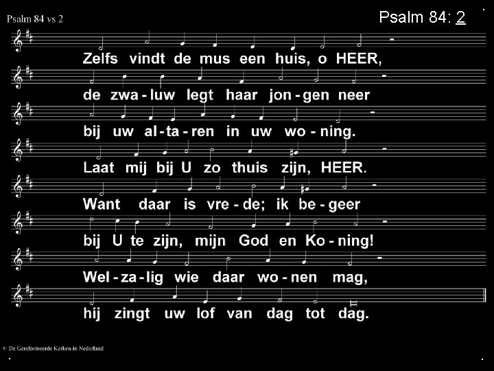 Psalm 84: 2 . . . Psalm 84: 2 . . .