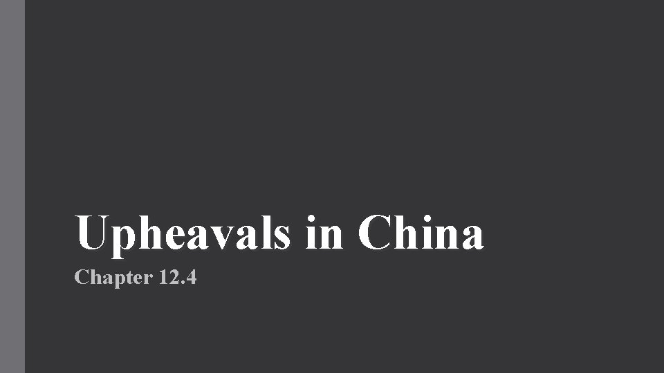 Upheavals in China Chapter 12. 4 