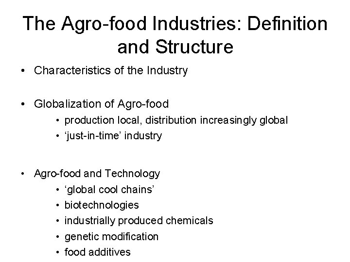 The Agro-food Industries: Definition and Structure • Characteristics of the Industry • Globalization of