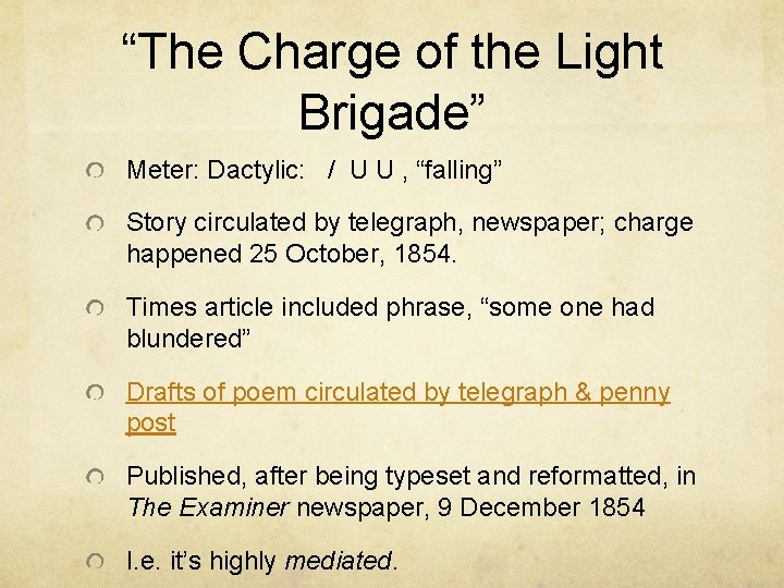 “The Charge of the Light Brigade” Meter: Dactylic: / U U , “falling” Story