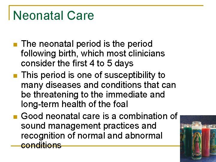 Neonatal Care n n n The neonatal period is the period following birth, which