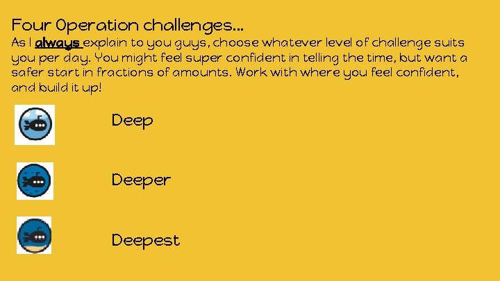 Four Operation challenges… As I always explain to you guys, choose whatever level of