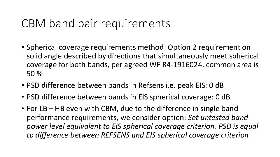 CBM band pair requirements • Spherical coverage requirements method: Option 2 requirement on solid