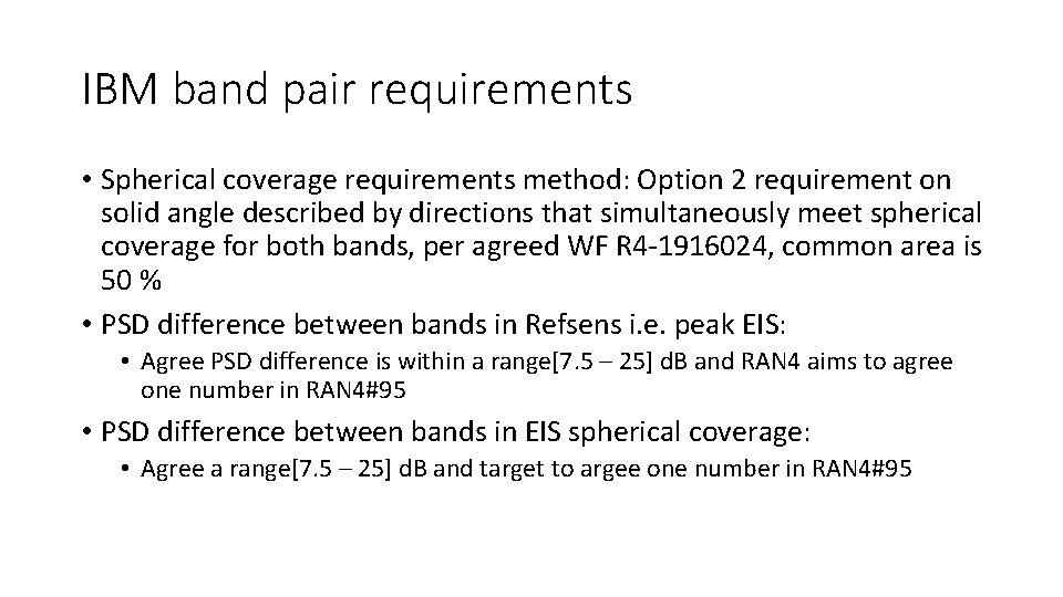 IBM band pair requirements • Spherical coverage requirements method: Option 2 requirement on solid