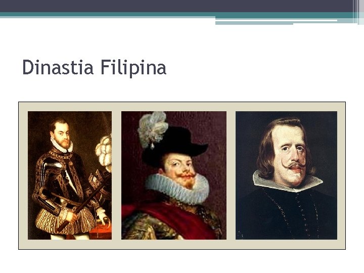 Dinastia Filipina Dinastia Filipina