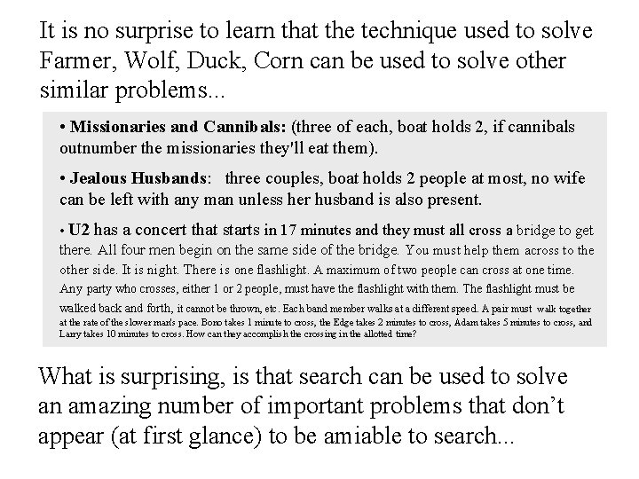 It is no surprise to learn that the technique used to solve Farmer, Wolf, It is no surprise to learn that the technique used to solve Farmer, Wolf,