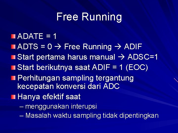 Free Running ADATE = 1 ADTS = 0 Free Running ADIF Start pertama harus