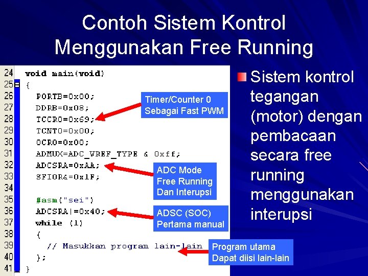 Contoh Sistem Kontrol Menggunakan Free Running Timer/Counter 0 Sebagai Fast PWM ADC Mode Free