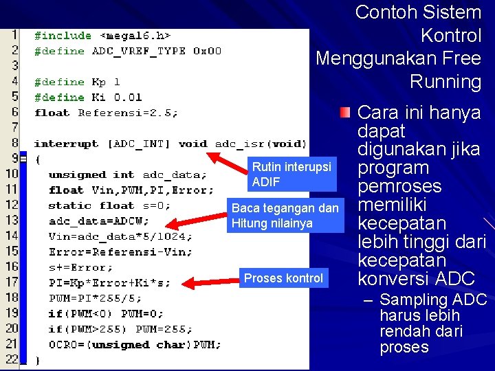 Contoh Sistem Kontrol Menggunakan Free Running Rutin interupsi ADIF Baca tegangan dan Hitung nilainya