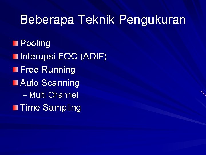 Beberapa Teknik Pengukuran Pooling Interupsi EOC (ADIF) Free Running Auto Scanning – Multi Channel