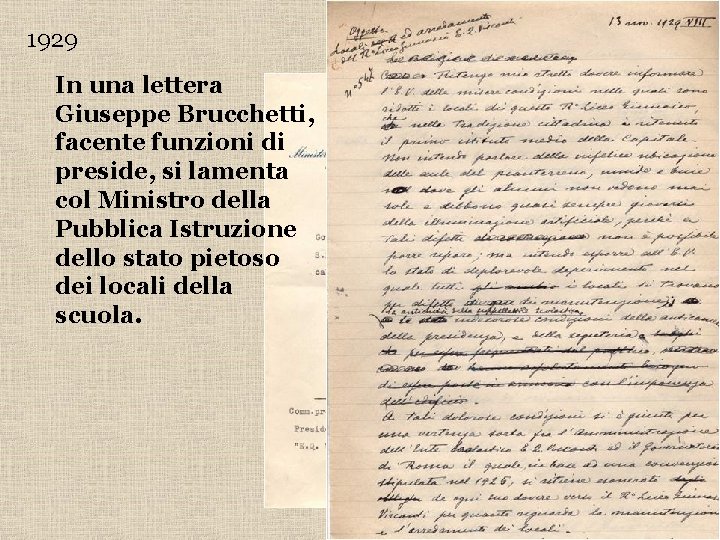 1929 In una lettera Giuseppe Brucchetti, facente funzioni di preside, si lamenta col Ministro