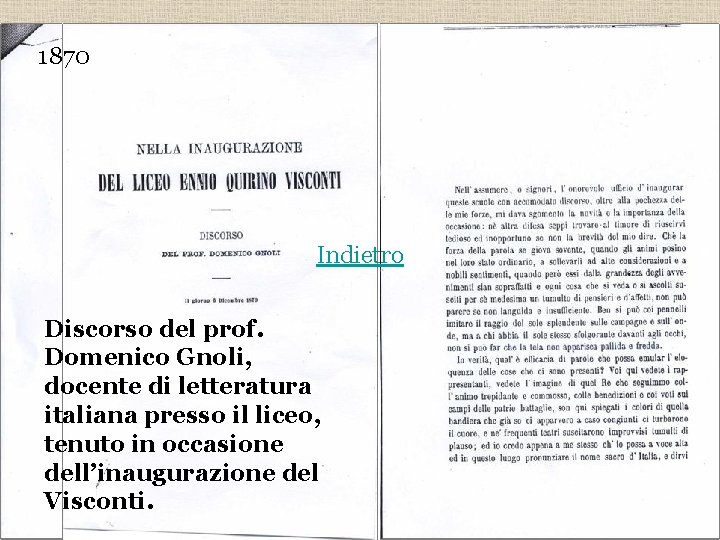 1870 Indietro Discorso del prof. Domenico Gnoli, docente di letteratura italiana presso il liceo,