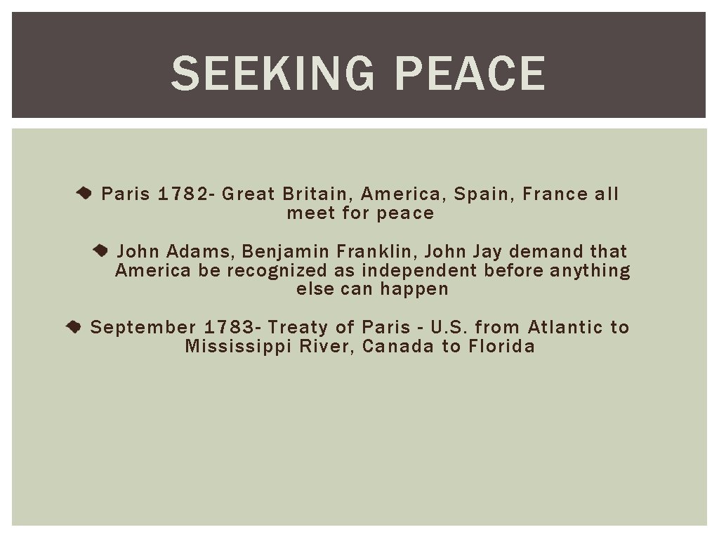 SEEKING PEACE Paris 1782 - Great Britain, America, Spain, France all meet for peace